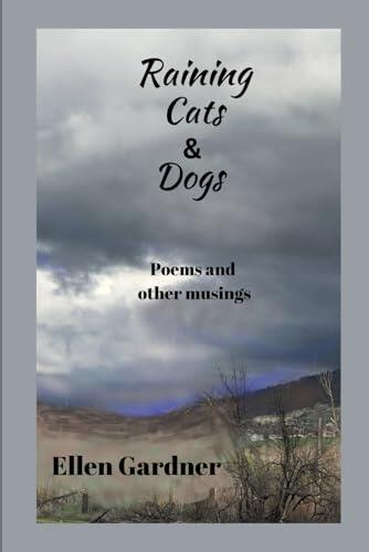 Raining Cats & Dogs: Poems and Other Musings