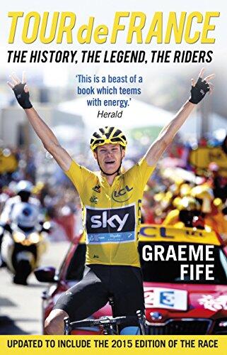Tour de France: The History, the legend, the riders. Updated to include the 2015 race