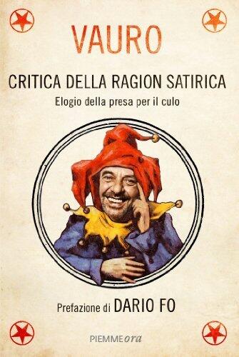 Critica della ragion satirica: Elogio della presa per il culo