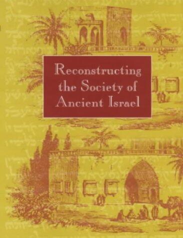 Reconstructing the Society of Ancient Israel