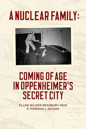 A Nuclear Family: Coming of Age in Oppenheimer's Secret City
