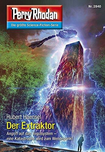 Perry Rhodan 2840: Der Extraktor: Zyklus "Die Jenzeitigen Lande"