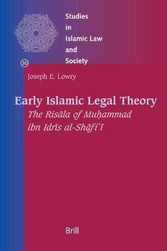 Early Islamic Legal Theory: The Risala of Muhammad Ibn Idris Al-Shafi'i