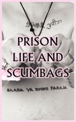 Prison Life and Scumbags