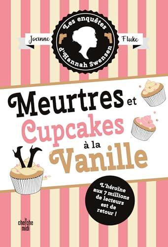 Les Enquêtes d'Hannah Swensen - tome 15 Meurtres et cupcakes à la vanille