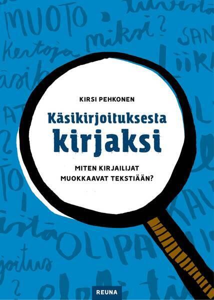 Käsikirjoituksesta Kirjaksi: Miten Kirjailijat Muokkaavat Tekstiään?