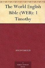 The World English Bible (WEB): 1 Timothy