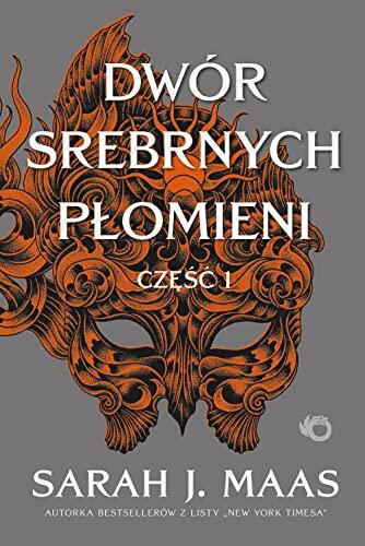 Dwor cierni i roz. Tom 5. Dwor Srebrnych Plomieni. Czesc 1