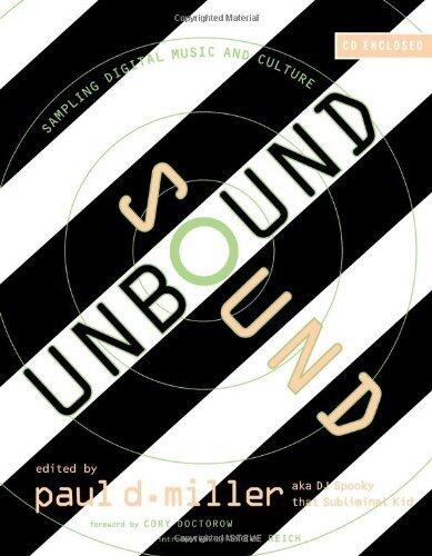 Sound Unbound: Sampling Digital Music and Culture