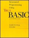Structured Programming Using True Basic: An Introduction