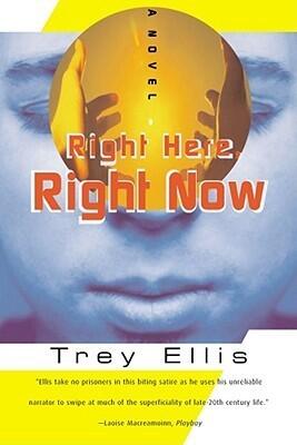Right Here, Right Now: A Novel