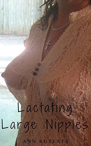 Lactating Large Nipples - Pregnant Seduction Romance Erotica