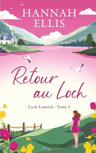 Retour au Loch (Loch Lannick)