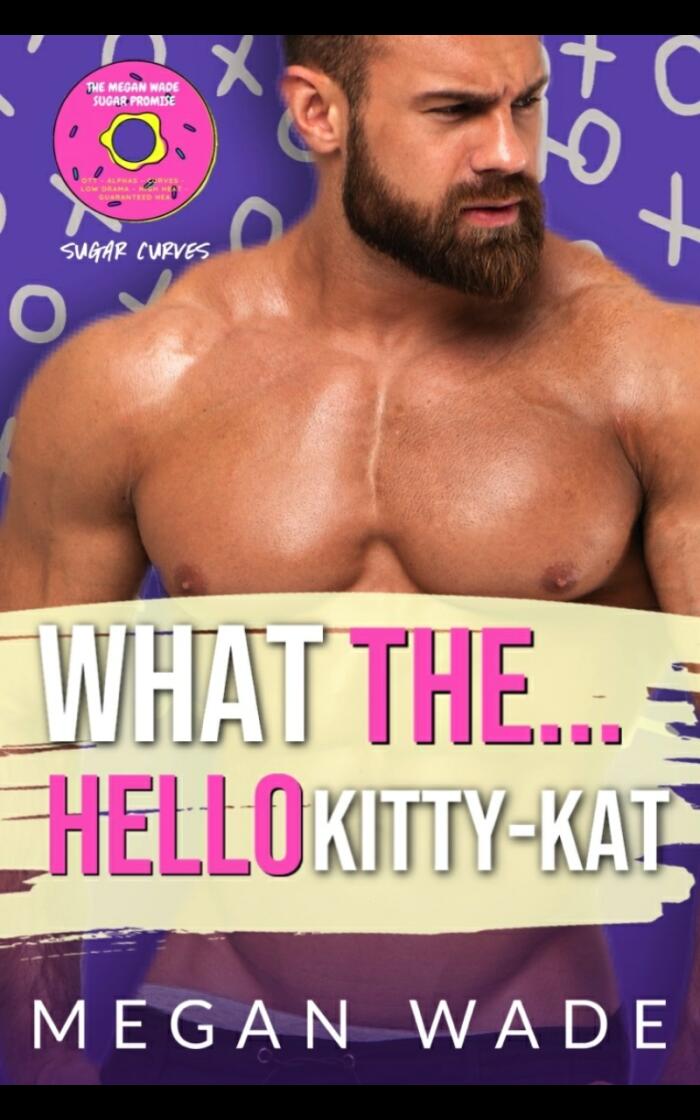 What The... Hello, Kitty-Kat!