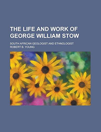 The Life and Work of George William Stow