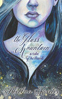 The Glass Mountain: A Tale of Arilland