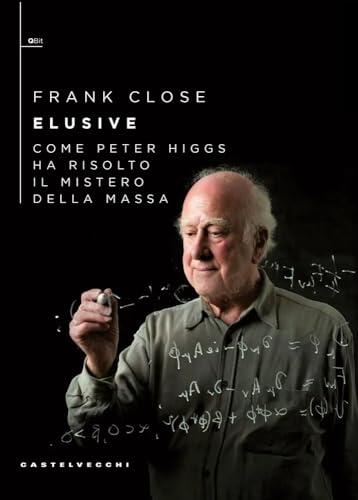 Elusive: Come Peter Higgs Ha Risolto Il Mistero Della Massa