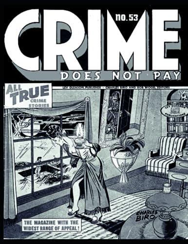 Crime Does Not Pay (53: True Crime Stories 1947)