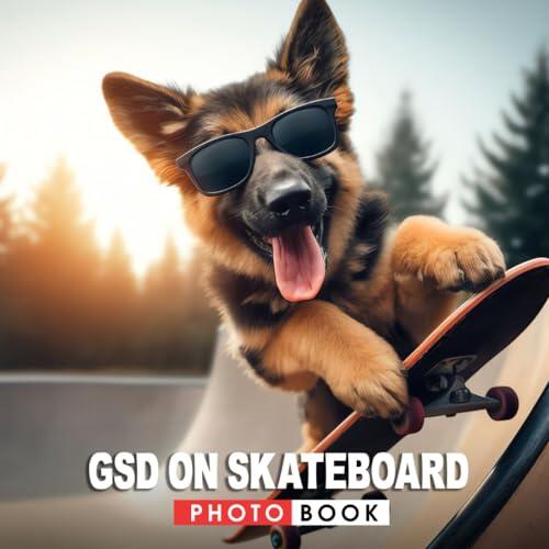 GSD on Skateboard Photobook: 40+ Amazing Photos of GSD on Skateboard