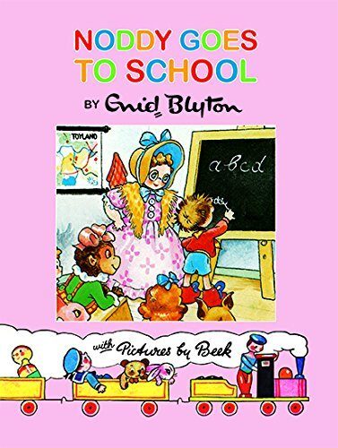 Noddy Classic Storybook: Noddy Goes to School