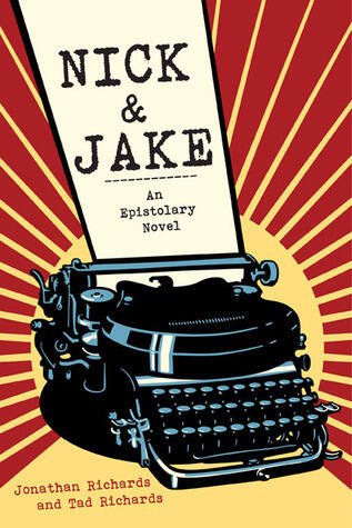 Nick and Jake: An Epistolary Novel