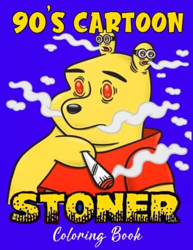 90s Cartoon Stoner Coloring Book: Stoner Coloring Book with Beautiful and High-Quality Coloring Pages for All Fans. Great Gifts for Kids and Adults