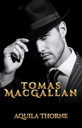 Tomas MacGallan: A spicy Irish Mafia romance