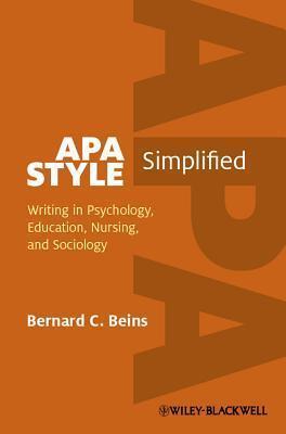 APA Style Simplified: Writing in Psychology, Education, Nursing, and Sociology