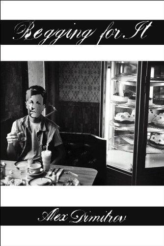 Begging for It (Stahlecker Selections) by Alex Dimitrov