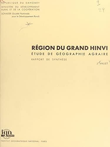 Région du Grand Hinvi: Étude de géographie agraire, rapport de synthèse