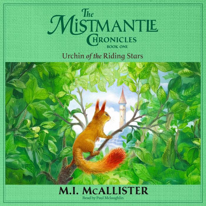 Urchin of the Riding Stars: The Mistmantle Chronicles, Book 1