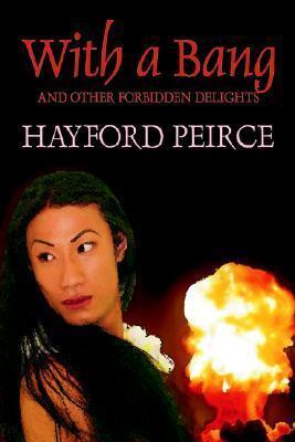 With A Bang And Other Forbidden Delights