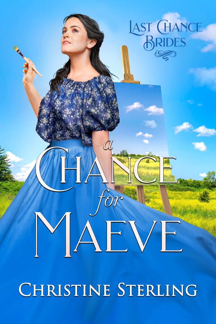 A Chance for Maeve: Last Chance Brides #27