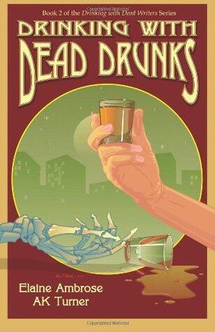 Drinking with Dead Drunks