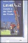 Level 4.2. Zurück in der Stadt der Kinder.