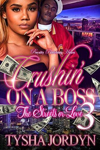 Crushin' On a Boss 3: The Streets or Love