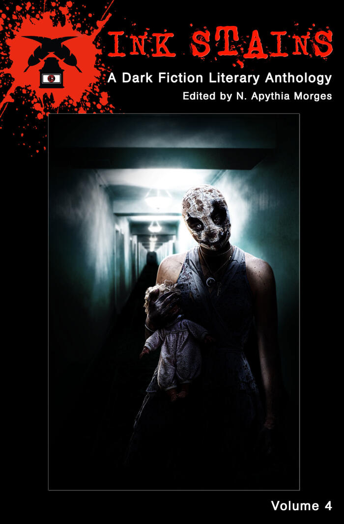 Ink Stains, Volume 4: A Dark Fiction Literary Anthology