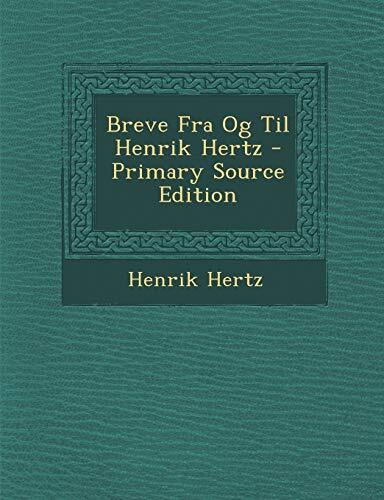 Breve Fra Og Til Henrik Hertz