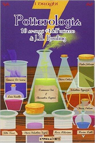 Potterologia. Dieci as-saggi + 1 dell'universo di J. K. Rowling
