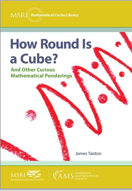 How Round Is a Cube?: And Other Curious Mathematical Ponderings