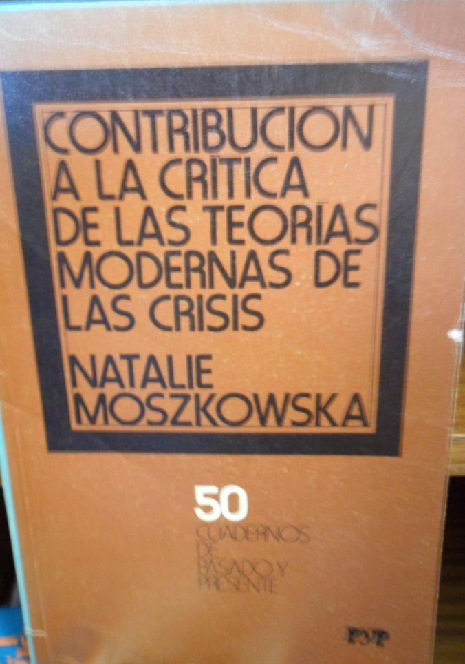 Contribución a la crítica de las teorías modernas de las crisis