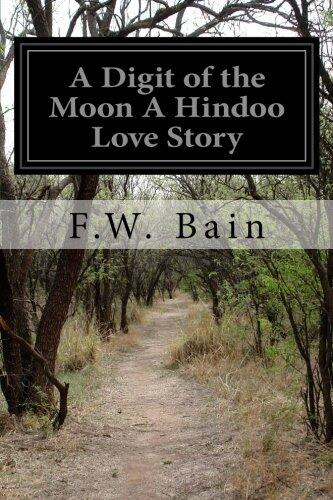 A Digit of the Moon A Hindoo Love Story