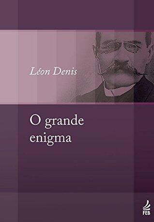 O grande enigma (Coleção Léon Denis)