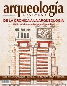 De la crónica a la arqueología. Visión de cinco ciudades prehispánicas