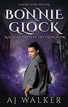 Bonnie Glock: Magical Private Investigator