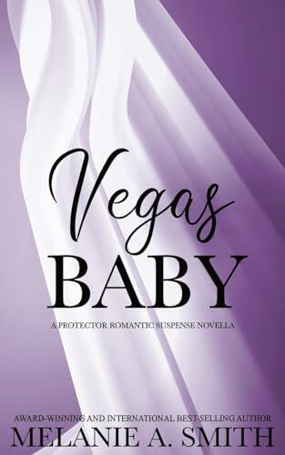 Vegas Baby: A Steamy Protector Romance
