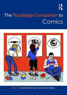 The Routledge Companion to Comics