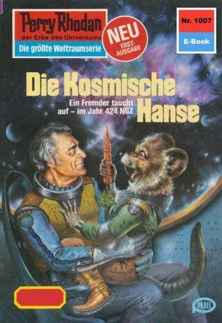 Perry Rhodan 1007: Die Kosmische Hanse: Zyklus "Die Kosmische Hanse"