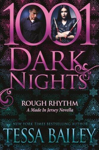 Rough Rhythm: A Made In Jersey Novella (1001 Dark Nights) by Tessa Bailey
