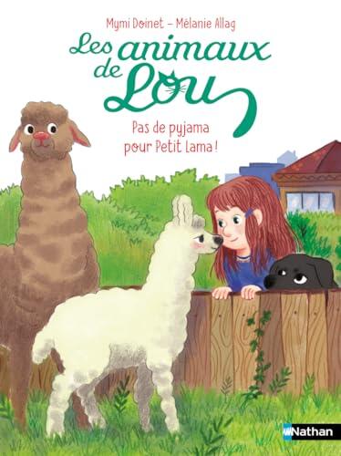 Les Animaux de Lou : Pas de pyjama pour Petit Lama !